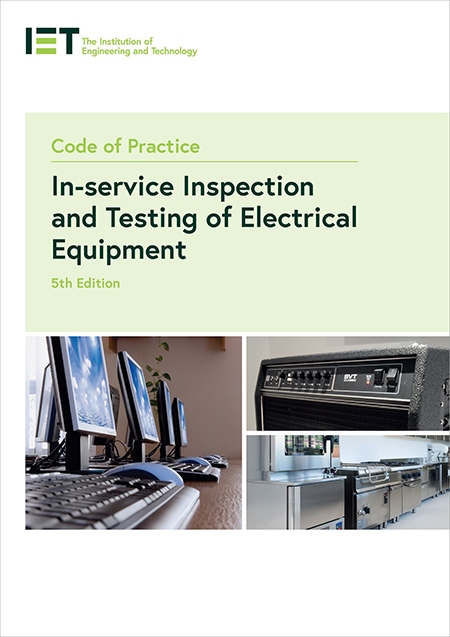 IET Code of Practice for In-service Inspection and Testing 5th Edition