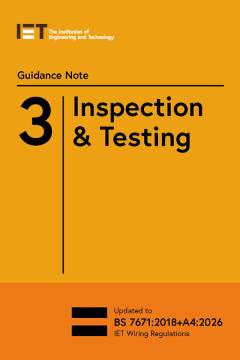 IET BS7671:AM4 Guidance Note 3 Inspection & Testing
