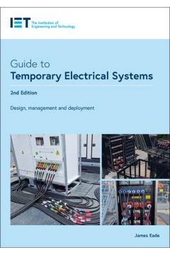 IET Guide to Temporary Electrical Systems 2nd Edition